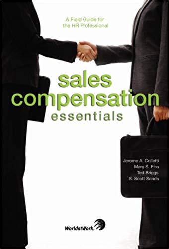 Sales Compensation Essentials:  A Field Guide for the HR Professional